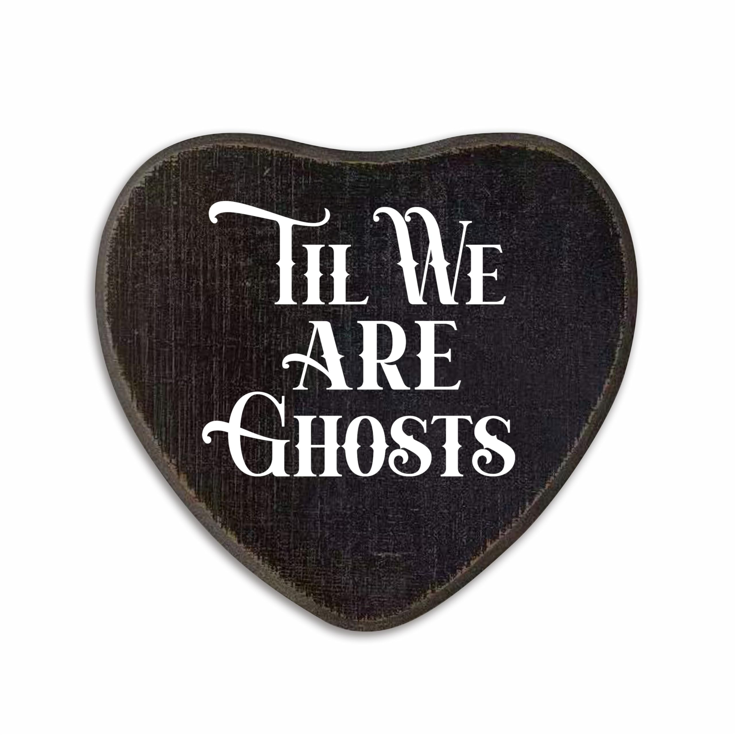 Til We Are Ghosts - Gothic Wooden Wall Art - 6.5 X 5 Inch Heart-Shaped Wood Plaque With A Hook On... | Amazon (US)