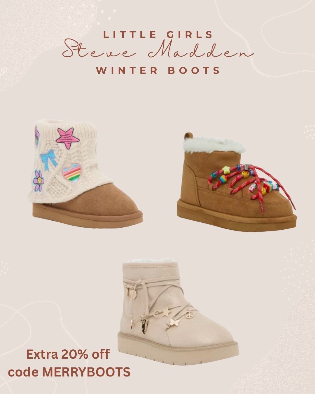 Steve Madden boots for the littles. These are so cute. 


#ChristmasDecor #FallFamilyPhoto #Outfit #Garland #Christmastree
#WalkingPad #Boots #Giftguide #HolidaySeason #Thanksgiving #WineGlasses #Wineanddine #TravelOutfitldeas #Cybermonday #BlackFriday #ItBag #LTKcyberweek

#LTKSaleAlert #LTKKids #LTKCyberWeek