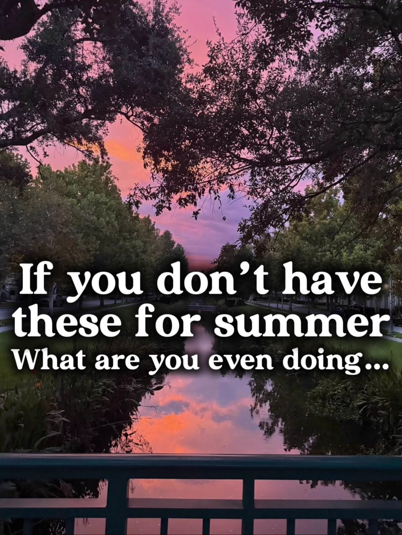 If you don’t have these for summer what are you even doing 