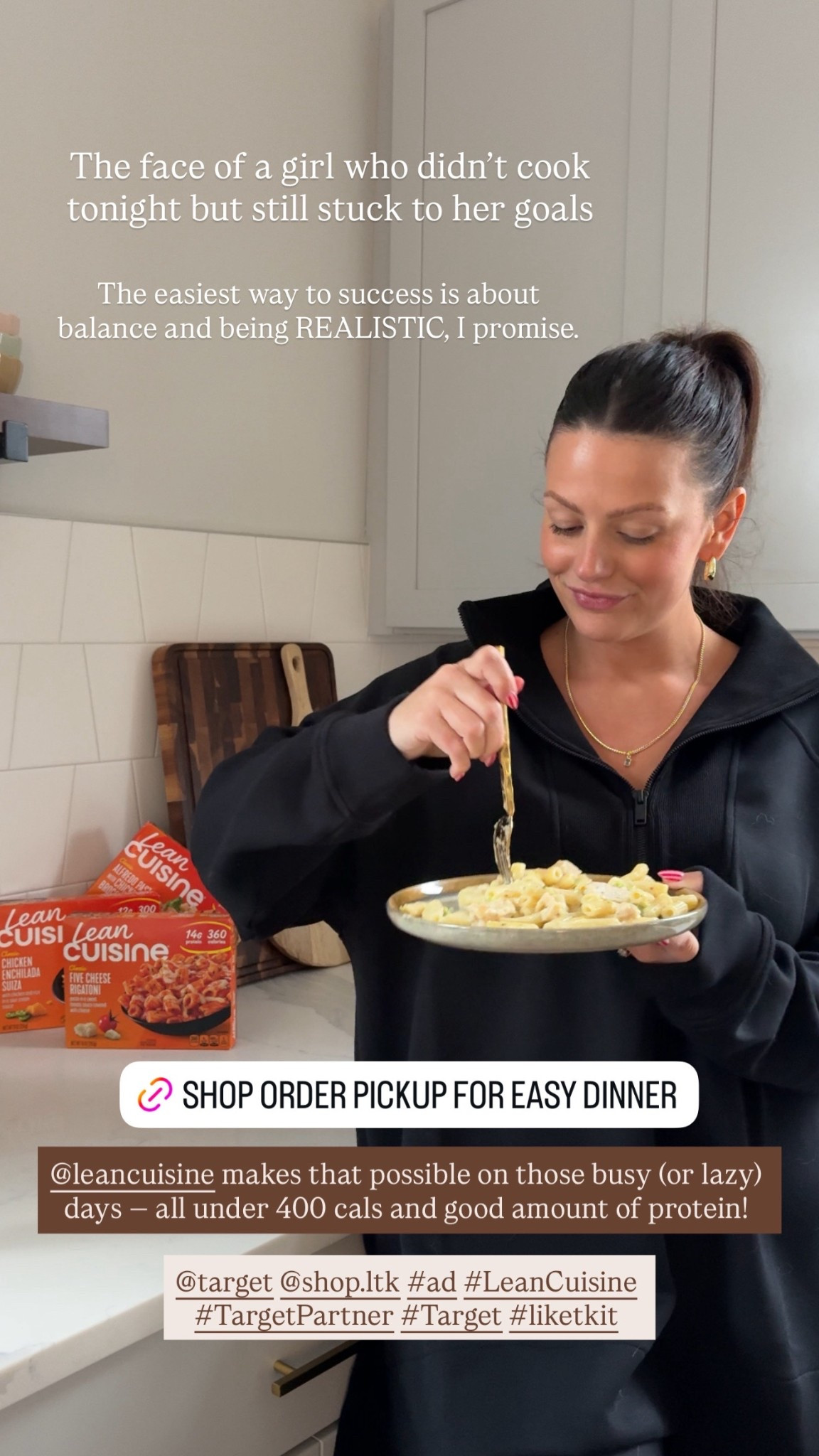 #ad What’s cooler than acting like you’ve got it all together 24/7? Being real. I’ve ended up at dinner time without anything defrosted or ready MANY time and @leancuisine saves the day! Healthy, under 400 calories and good amount of protein so I can stay on track. Pick them up at @Target  so you can stay on track too! #TargetPartner #LeanCuisine #target #liketkit @shop.ltk 

#LTKdayinmylife #LTKselfcare #LTKmorningroutine