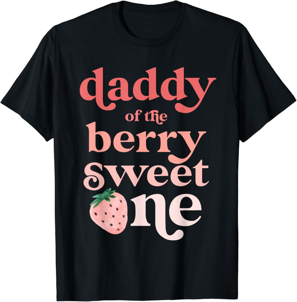 Daddy of the Berry Sweet One Strawberry First Birthday 1st T-Shirt | Amazon (US)