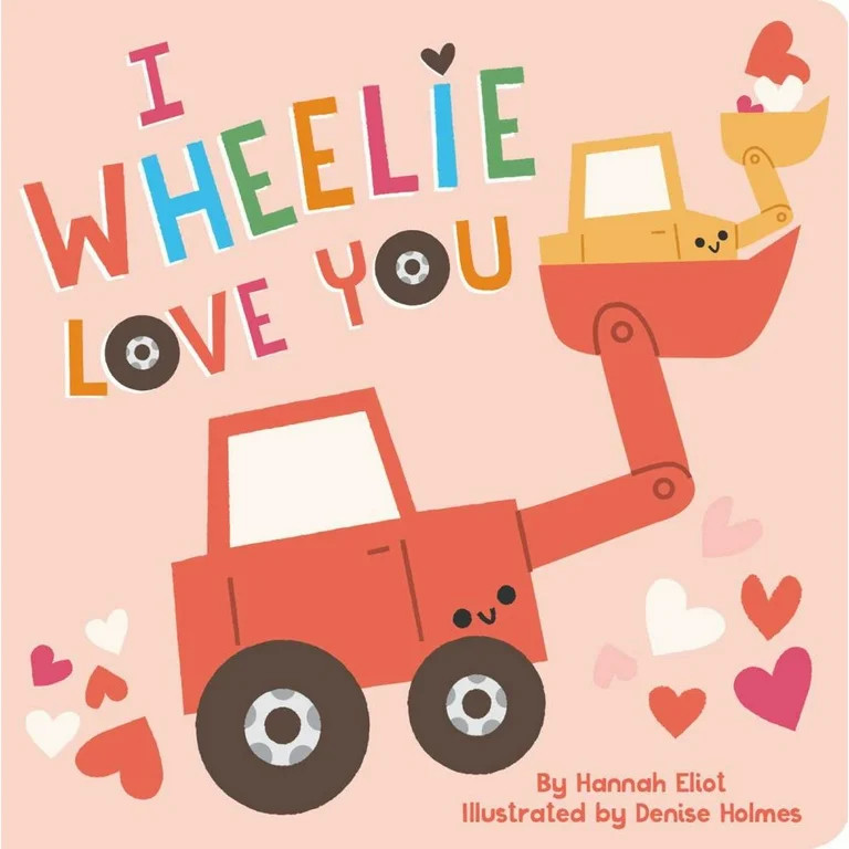 I Wheelie Love You (Board Book) | Walmart (US)