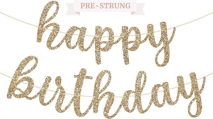Pre-strung Happy Birthday Banner - No DIY - Gold Glitter Birthday Party Banner in Script - Pre-st... | Amazon (US)