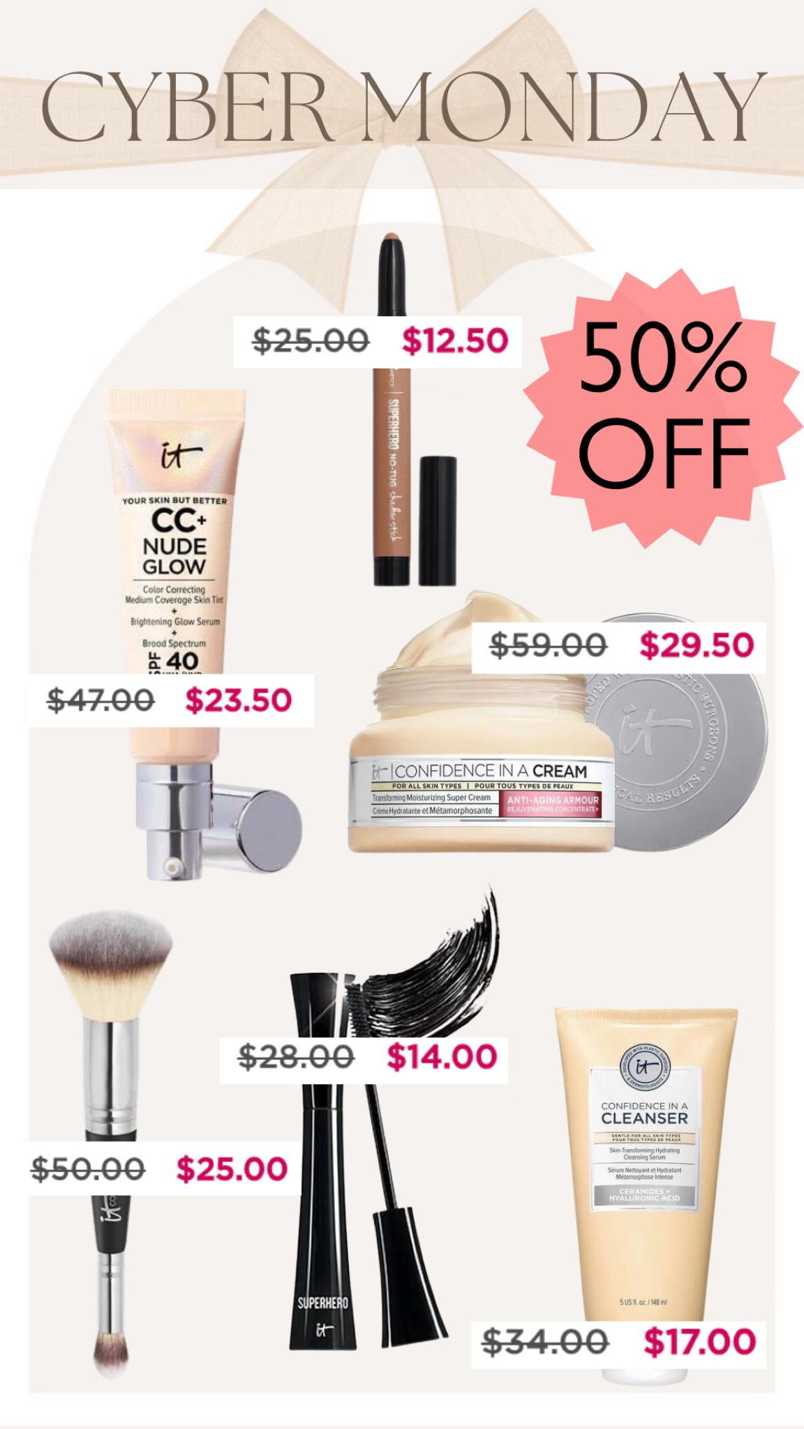 50% off cyber Monday deal itcosmetics 



#LTKfindsunder50 #LTKsalealert #LTKCyberWeek