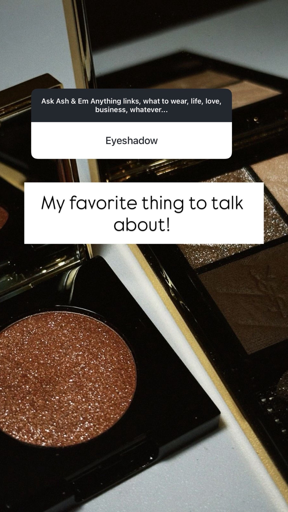 Here are all my favorite eye shadows 
