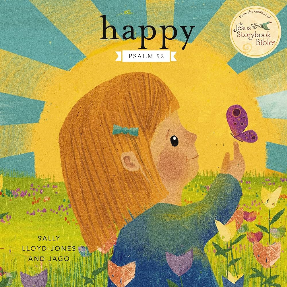 Happy: A Song of Joy and Thanks for Little Ones, based on Psalm 92. | Amazon (US)