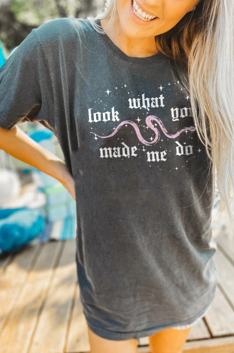 Look What You Made Me Do Tee | Girl Tribe Co.