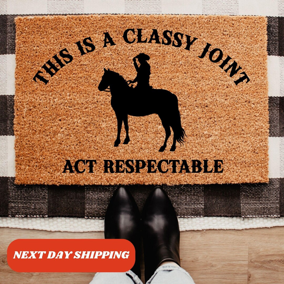 This is A Classy Joint Doormat, Closing Gifts, Western Doormat, Housewarming Gifts, Western Home ... | Etsy (US)