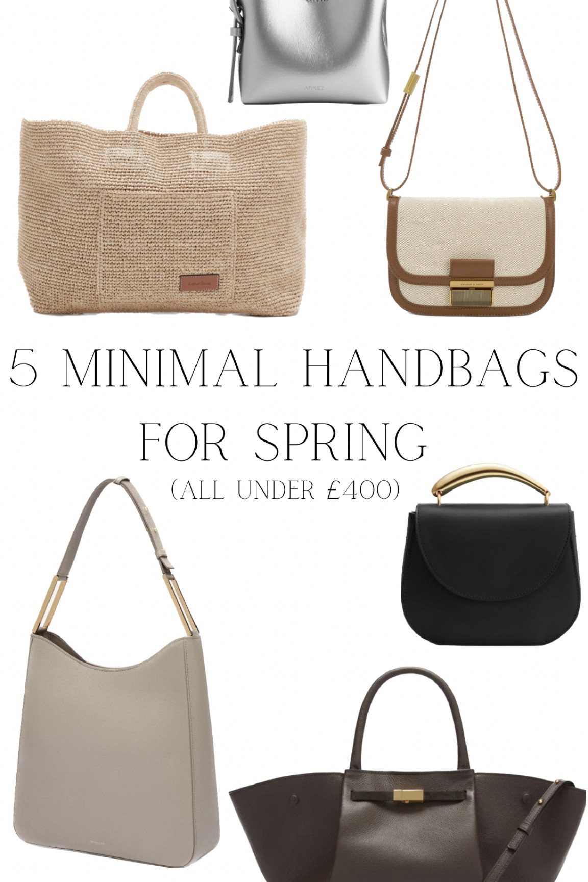 6* minimal handbags for spring, all under £400 without compromîmes on the quality 

#LTKSeasonal #LTKFind #LTKstyletip