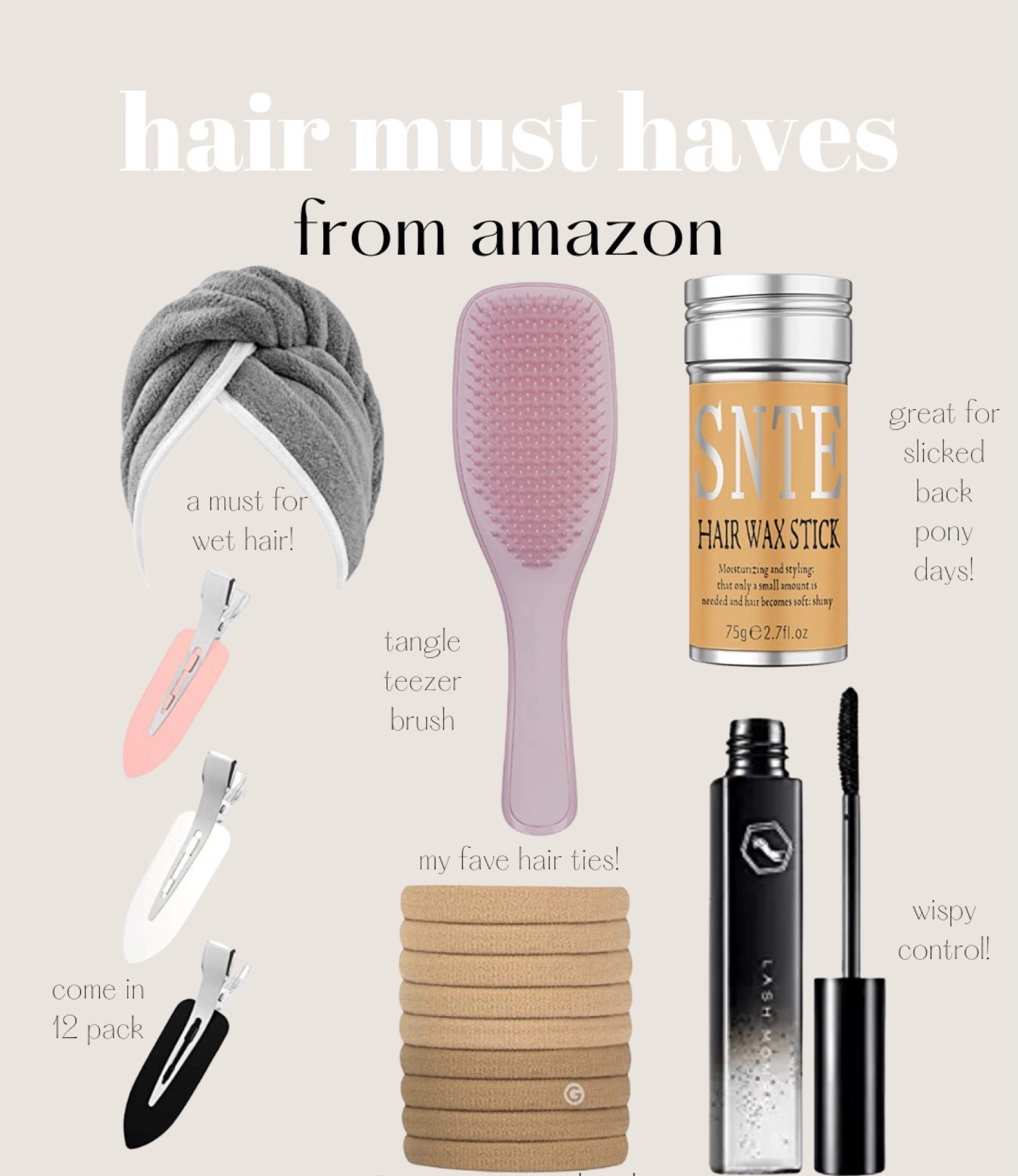 hair must haves from amazon ✨

microfiber hair towel, tangle teezer brush, hair wax for slicked pony days, 12 clips, gimme hair ties, and hair flyaway stick for wispy control 

#LTKunder50 #LTKbeauty #LTKstyletip