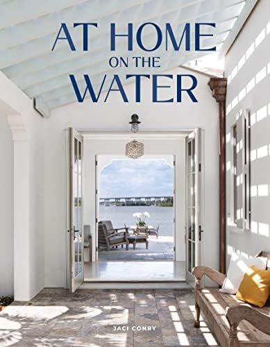 At Home on the Water: Conry, Jaci: 9781423657507: Amazon.com: Books | Amazon (US)