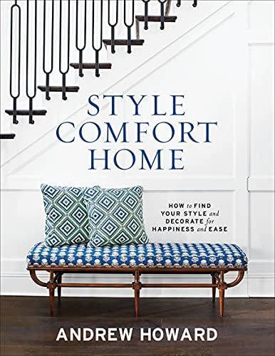 Style Comfort Home: How to Find Your Style and Decorate for Happiness and Ease | Amazon (CA)