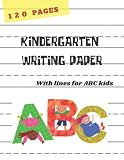 Kindergraten writing paper: Kindergarten Writing Paper With Lines for ABC Kids: Handwriting Practice | Amazon (US)