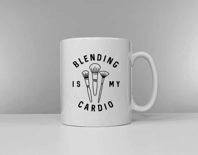 Blending Is My Cardio Coffee Mug / Girls Gift Make Up Makeup | Etsy | Etsy (US)