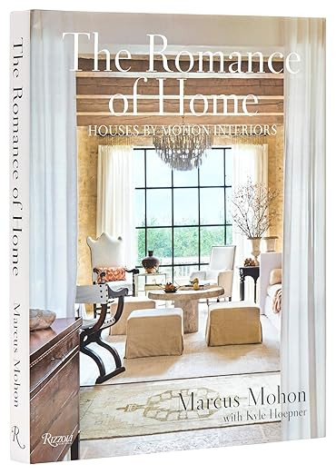 The Romance of Home: Houses by Mohon Interiors      Hardcover – March 11, 2025 | Amazon (US)