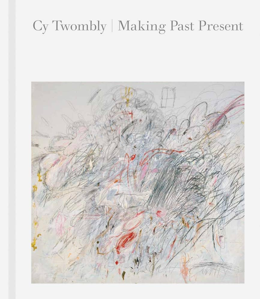 Cy Twombly: Making Past Present | Amazon (US)