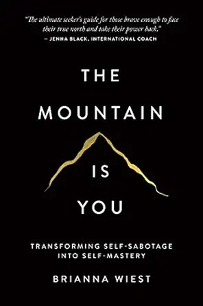 The Mountain Is You: Transforming Self-Sabotage Into Self-Mastery | Amazon (US)