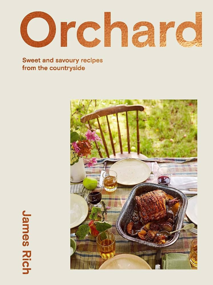 Orchard: Over 70 Sweet and Savoury Recipes from the English Countryside | Amazon (US)