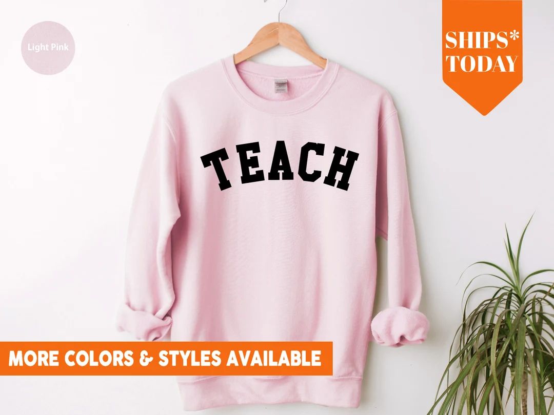 Teach Sweatshirt | Teacher Hoodie | Teacher Crewneck | School Sweatshirts | Gift for Teacher | Te... | Etsy (US)