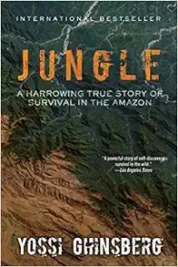 Jungle: A Harrowing True Story of Survival in the Amazon



Paperback – June 9, 2015 | Amazon (US)