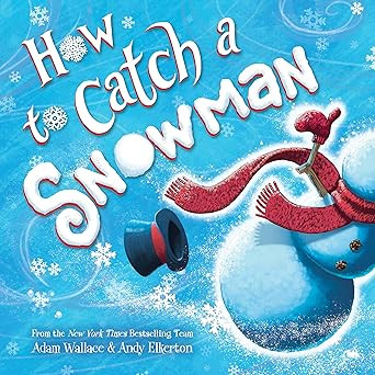 How to Catch a Snowman      Hardcover – Picture Book, October 6, 2020 | Amazon (US)