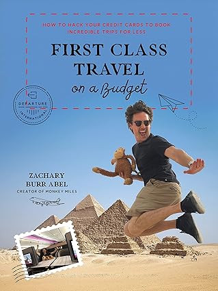 First Class Travel on a Budget: How to Hack Your Credit Cards to Book Incredible Trips for Less | Amazon (US)
