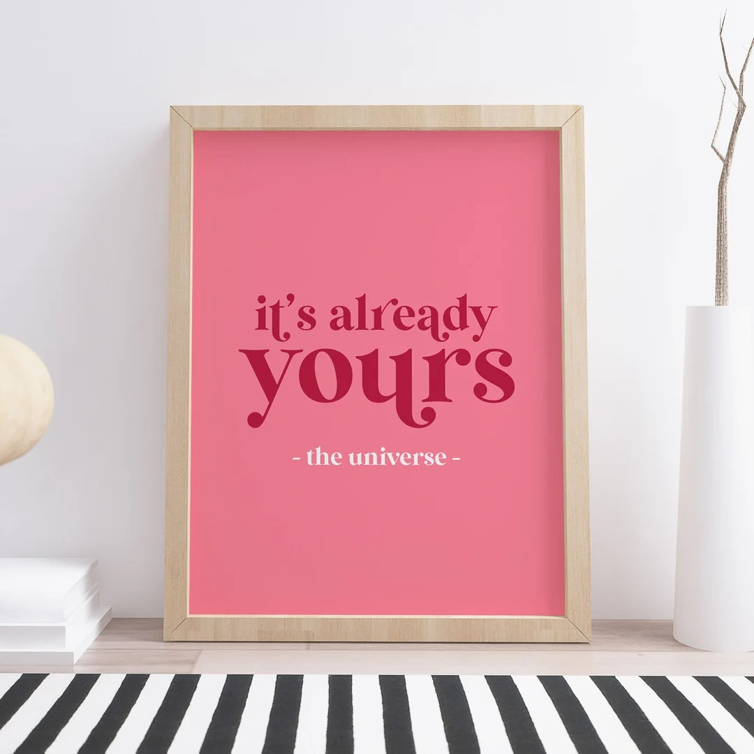 It's Already Yours the Universe Print, Manifestation Quote Poster, Law of Attraction, Mindfulness... | Etsy (CAD)