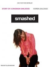 Smashed : Story of a Drunken Girlhood | The Book Depository (LATAM)