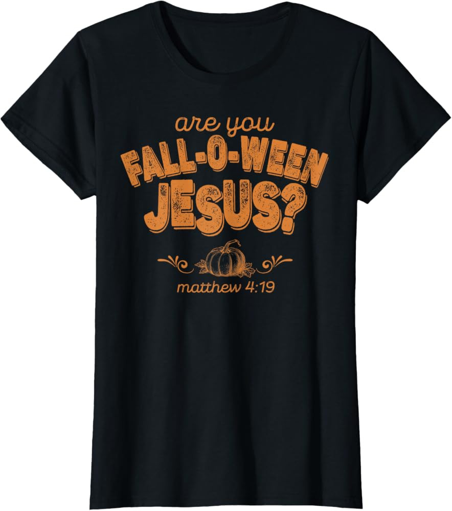 Are You Fall-O-Ween Jesus T-Shirt | Amazon (US)