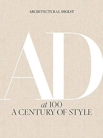 Architectural Digest at 100: A Century of Style     Hardcover – October 8, 2019 | Amazon (US)