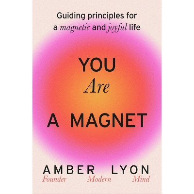 You Are a Magnet - by  Amber Lyon (Hardcover) | Target