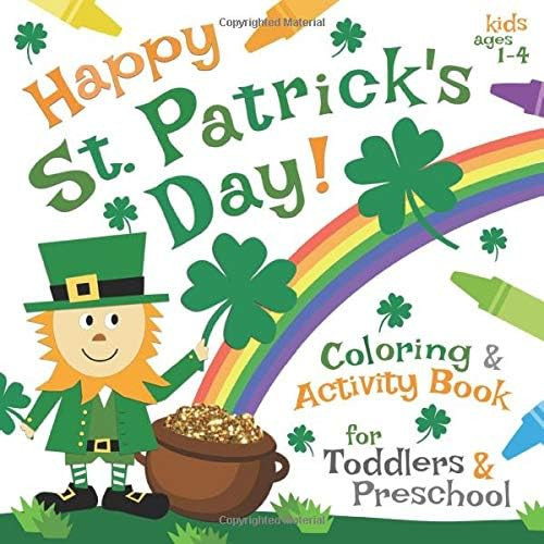 Happy St. Patrick's Day! Coloring & Activity Book for Toddlers & Preschool Kids Ages 1-4 | Amazon (US)