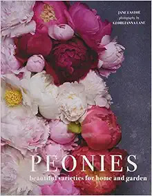 Peonies: Beautiful Varieties for Home & Garden     Hardcover – February 13, 2018 | Amazon (US)
