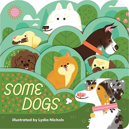 Some Dogs (Layered View)     Board book – April 4, 2023 | Amazon (US)