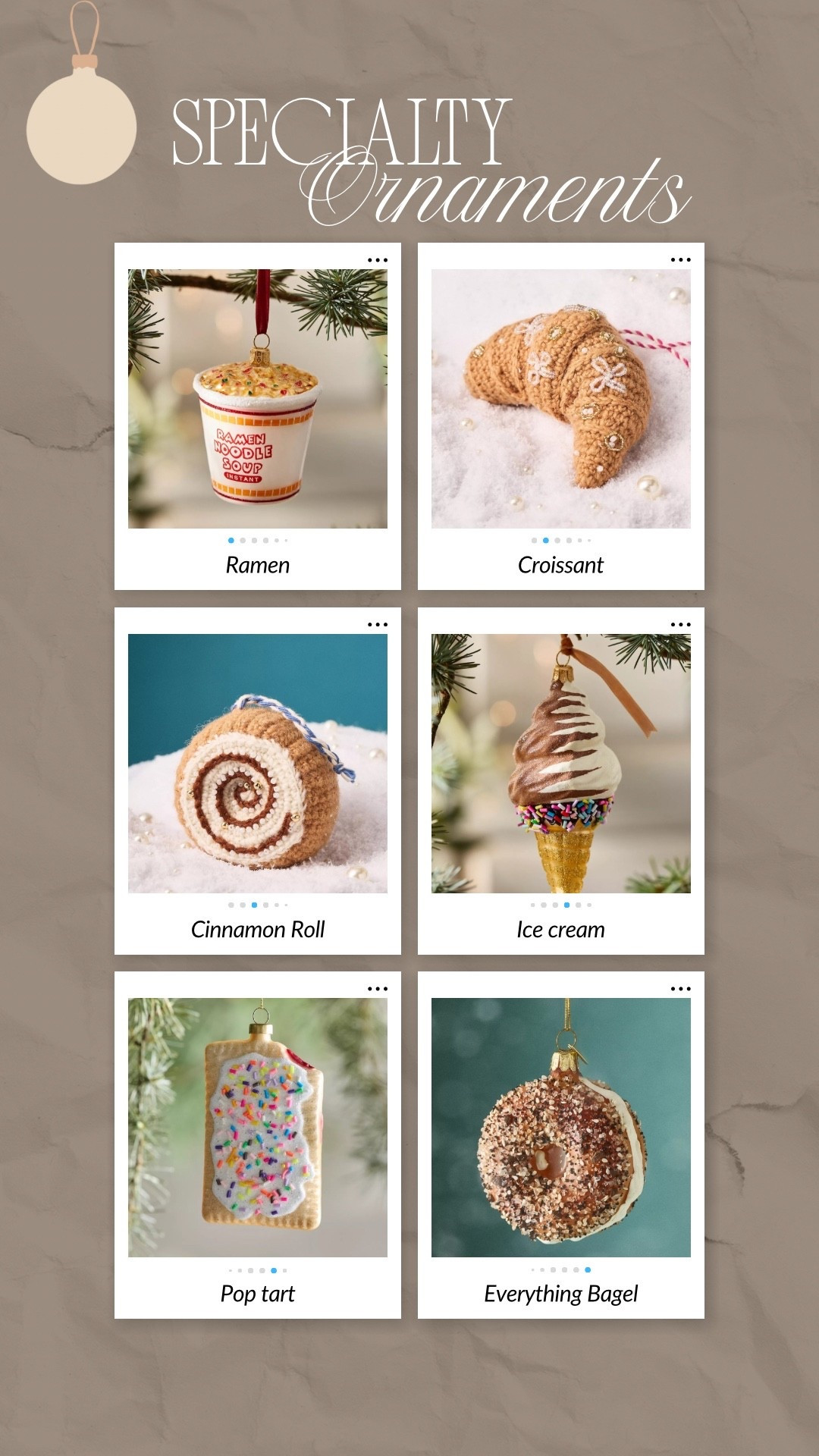 Specialty ornaments • Christmas decor • Christmas tree ornaments • croissant • cinnamon roll • ramen • ice cream • everything bagel • pop tartts

#LTKSeasonal #LTKHoliday