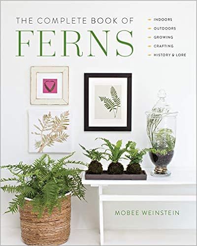 The Complete Book of Ferns: Indoors - Outdoors - Growing - Crafting - History & Lore
      
     ... | Amazon (CA)