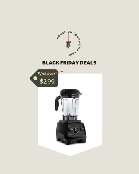 Black Friday Deals! Our Vitamix is on 45% OFF! This blender is a game changer and a necessity in the kitchen. #BlackFriday

#LTKhome #LTKHoliday #LTKsalealert