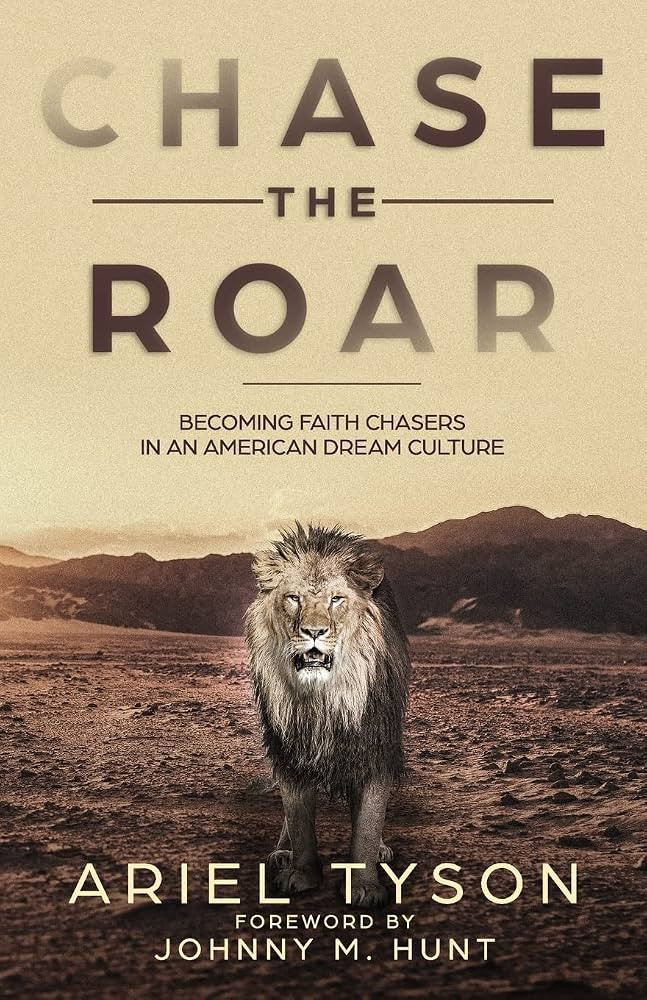 Chase the Roar: Becoming Faith Chasers in an American Dream Culture | Amazon (US)