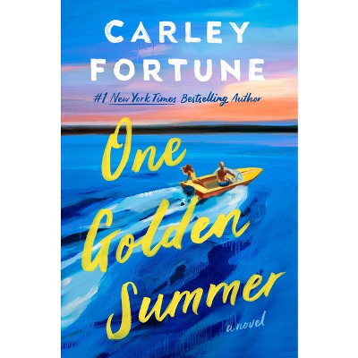One Golden Summer - by  Carley Fortune (Hardcover) | Target