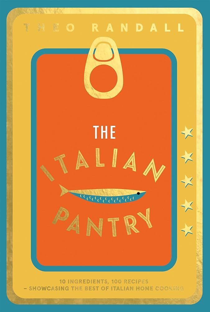 The Italian Pantry: 10 Ingredients, 100 Recipes – Showcasing the Best of Italian Home Cooking | Amazon (US)