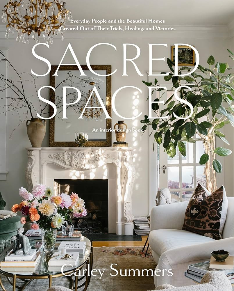 Sacred Spaces: Everyday People and the Beautiful Homes Created Out of Their Trials, Healing, and ... | Amazon (US)