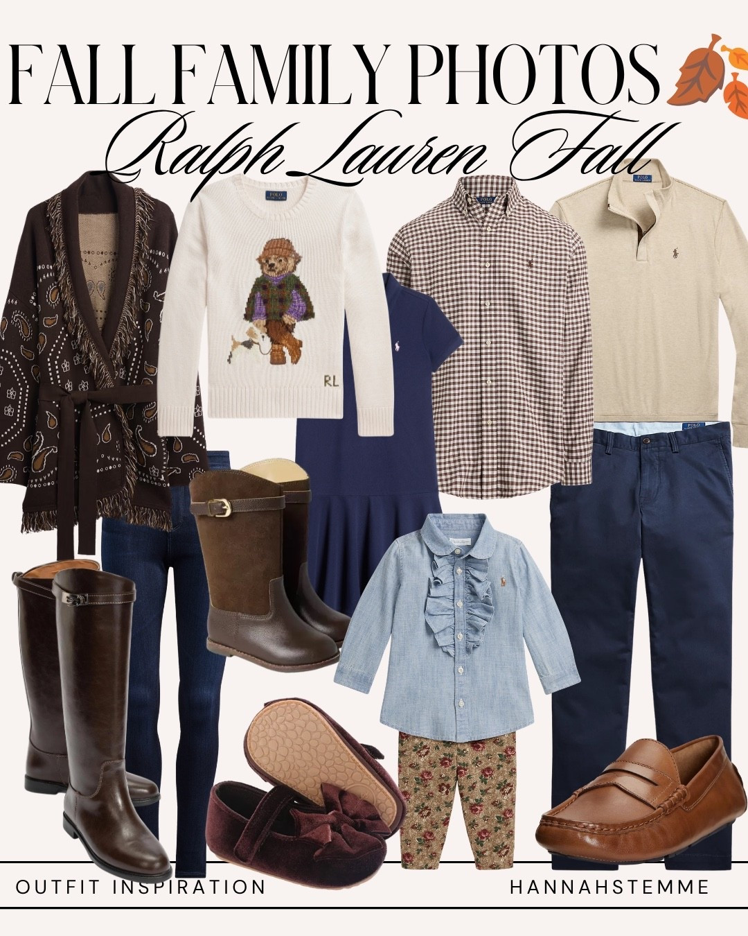 Classic Ralph Lauren-Inspired Fall Family Photo Outfits 🤎

If you love that classic preppy Ralph Lauren fall aesthetic, this family photo color palette is SO good. Think navy, chocolate brown, cream, plaid, riding boots and timeless layers.

A Polo Bear sweater and jeans for mom, navy and brown classics for dad, plus chambray, florals, riding boots and velvet Mary Janes for the little ones creates that effortless East Coast fall family photo look without everyone wearing identical outfits.

Perfect inspiration for classic fall family photos, preppy family picture outfits, Christmas card photos or outdoor family portraits.

Shop all of these Ralph Lauren-inspired family photo outfit ideas below!

Search terms: Ralph Lauren family photo outfits, preppy fall family photos, classic family picture outfits, navy and brown family photo outfits, timeless family photo outfits, fall Christmas card outfits