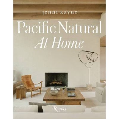 Pacific Natural at Home - by  Jenni Kayne (Hardcover) | Target