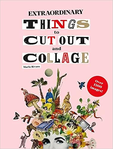 Extraordinary Things to Cut Out and Collage      Paperback – April 14, 2020 | Amazon (US)