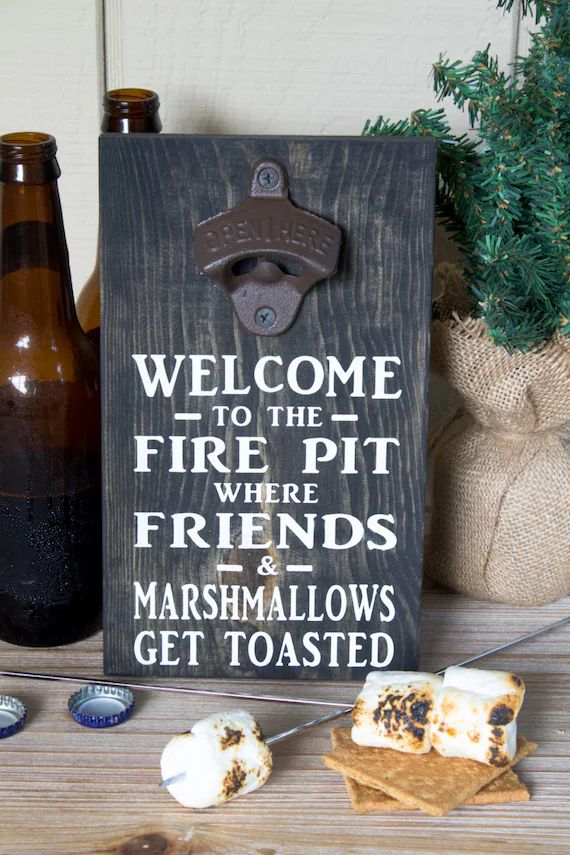 Bottle Opener Sign  Welcome to the Fire Pit Where Friends & | Etsy | Etsy (US)