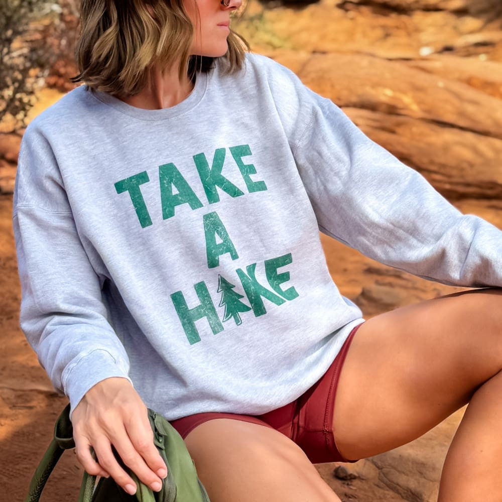 Take A Hike Sweatshirt | Mountain Moverz