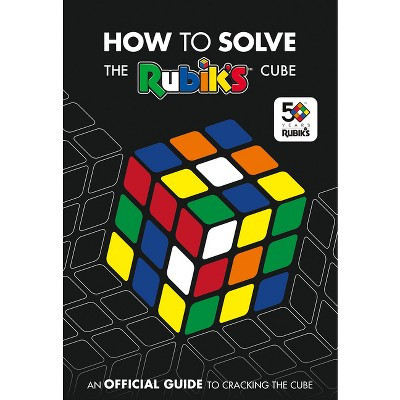How to Solve the Rubik's Cube - (Paperback) | Target