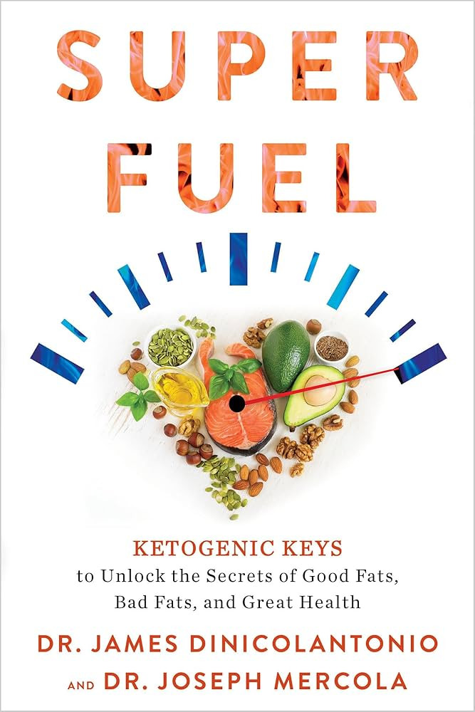 Superfuel: Ketogenic Keys to Unlock the Secrets of Good Fats, Bad Fats, and Great Health | Amazon (US)