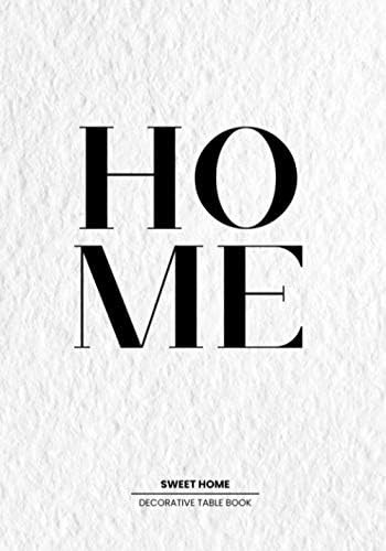 Home Sweet Home: Decorative Statement Table Book | Style and Transform An Empty Space Into Something | Amazon (UK)