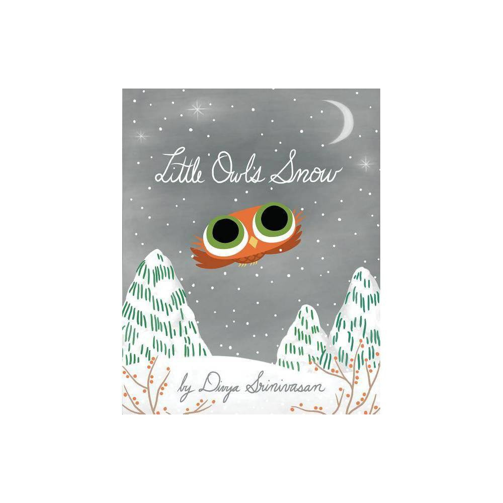 Little Owl's Snow - by Divya Srinivasan (Hardcover) | Target